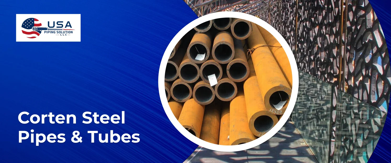 Corten Steel Pipes & Tubes